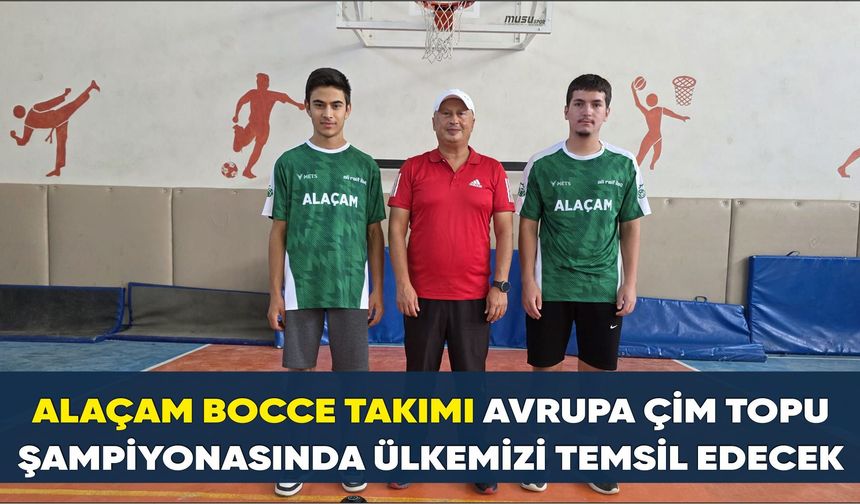 ALAÇAM BOCCE TAKIMI AVRUPA ÇİM TOPU ŞAMPİYONASINDA ÜLKEMİZİ TEMSİL EDECEK