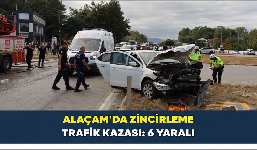 Alaçam'da zincirleme trafik kazası: 6 yaralı