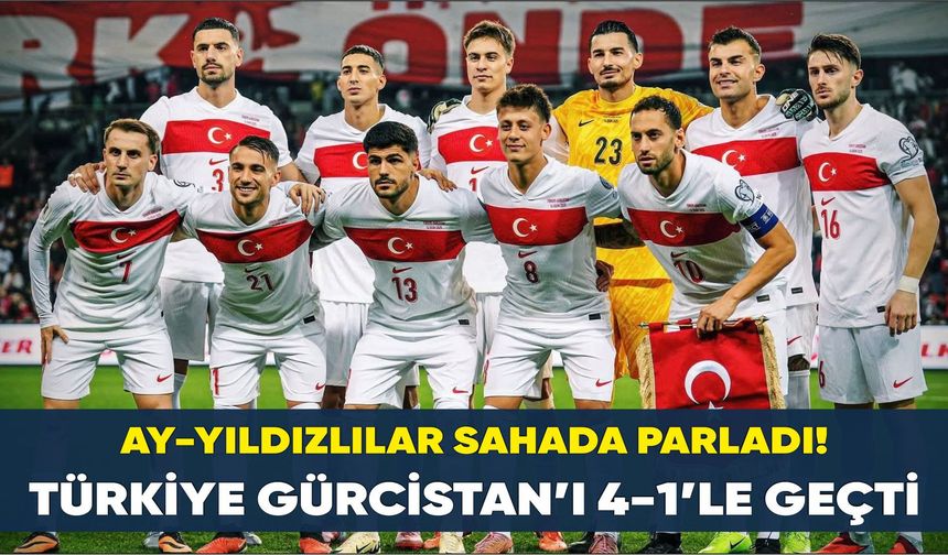 Bizim Çocuklar Şov Yaptı: Türkiye 4 – Gürcistan 1