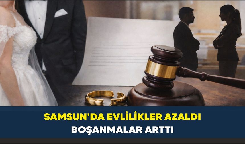 Samsun'da evlilikler azaldı, boşanmalar arttı - kizilirmakgazetesi.com