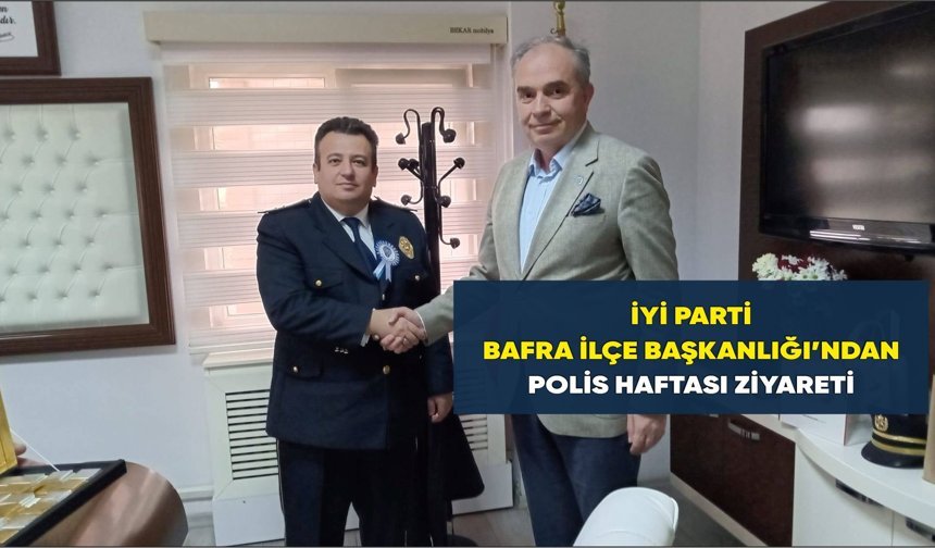 İYİ Parti Bafra İlçe Başkanlığı’ndan Polis Haftası Ziyareti - kizilirmakgazetesi.com