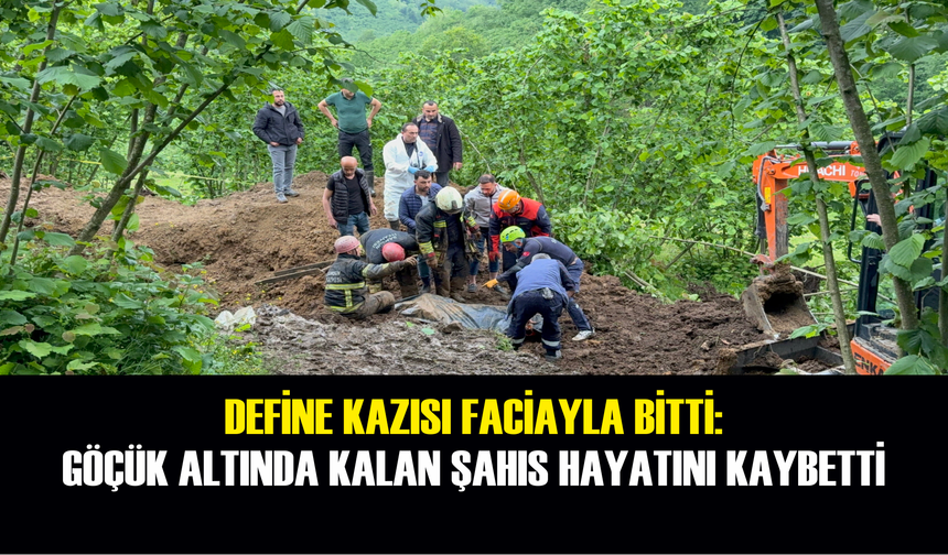Salıpazarı'nda Define kazısında Göçük altında kalan şahıs hayatını kaybetti - kizilirmakgazetesi.com