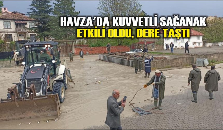Havza'da kuvvetli sağanak etkili oldu, dere taştı