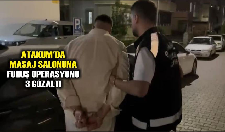 Atakum'da masaj salonuna fuhuş operasyonu: 3 gözaltı