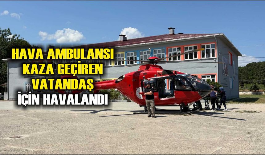 Hava Ambulansı Kaza Geçiren Vatandaş İçin Havalandı