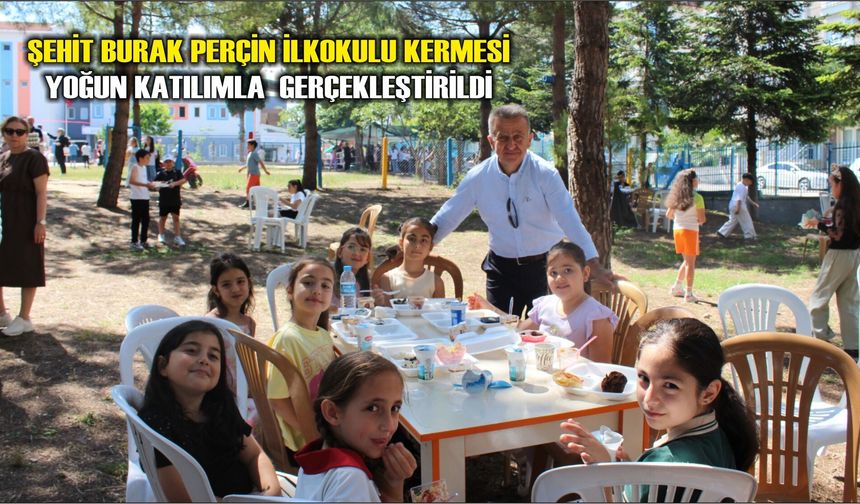 Şehit Burak Perçin İlkokulu Kermesi Yoğun Katılımla Gerçekleştirildi