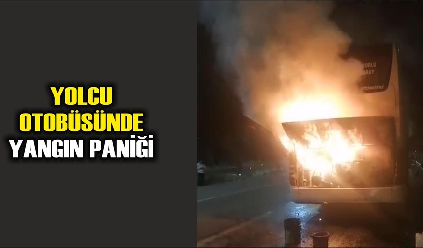 Yolcu otobüsünde yangın paniği