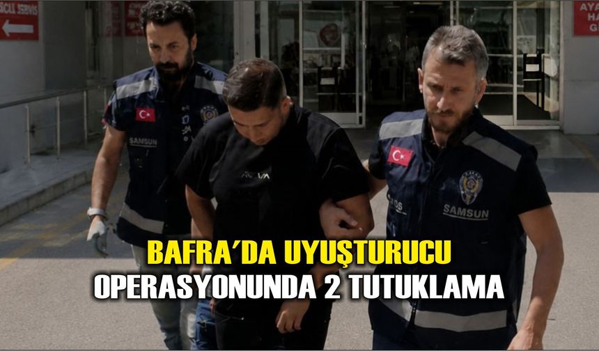 Bafra'da uyuşturucu operasyonunda 2 tutuklama