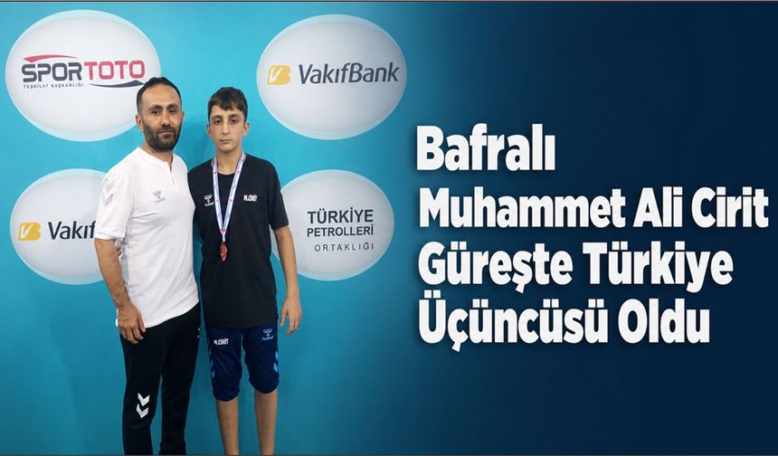 Bafralı Muhammet Ali Cirit Güreşte Türkiye Üçüncüsü Oldu