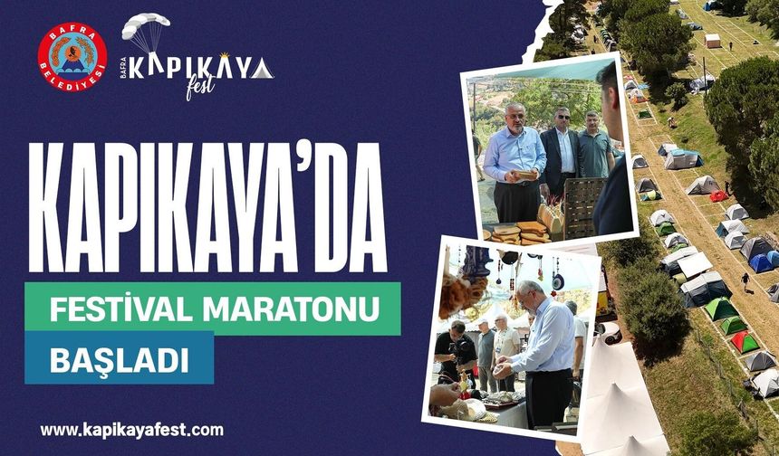 KAPIKAYA'DA FESTİVAL MARATONU BAŞLADI