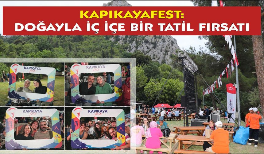 KAPIKAYAFEST: DOĞAYLA İÇ İÇE BİR TATİL FIRSATI