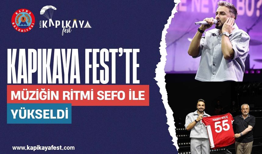 KAPIKAYAFEST'TE MÜZİĞİN RİTMİ SEFO İLE YÜKSELDİ