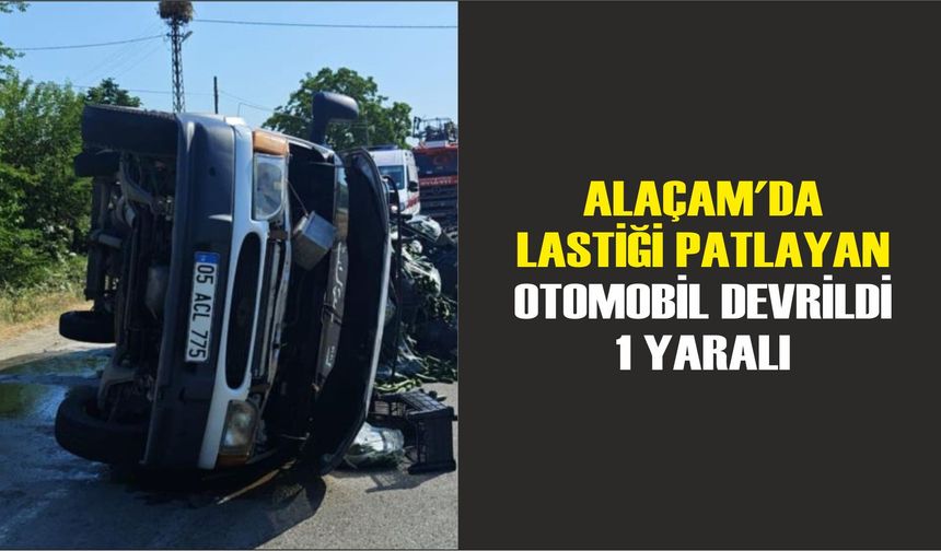 Alaçam'da lastiği patlayan otomobil devrildi: 1 yaralı