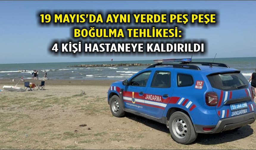 19 Mayıs'da aynı yerde peş peşe boğulma tehlikesi: 4 kişi hastaneye kaldırıldı