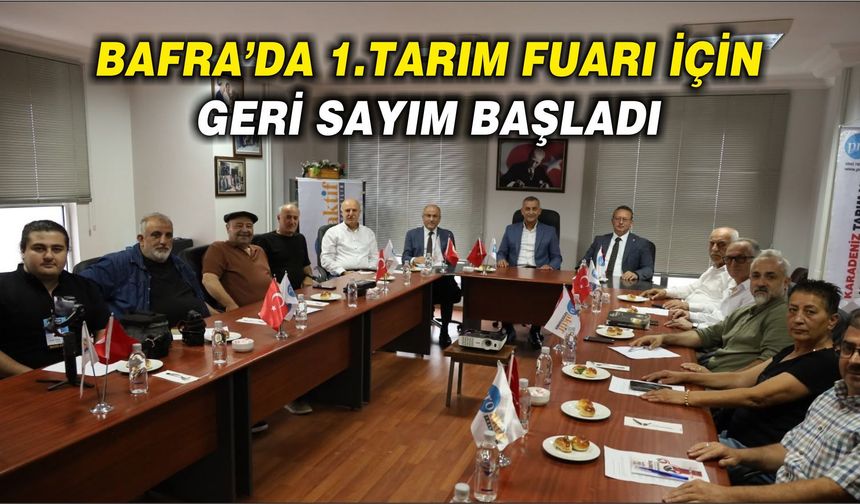 BAFRA’DA 1.TARIM FUARI İÇİN GERİ SAYIM BAŞLADI