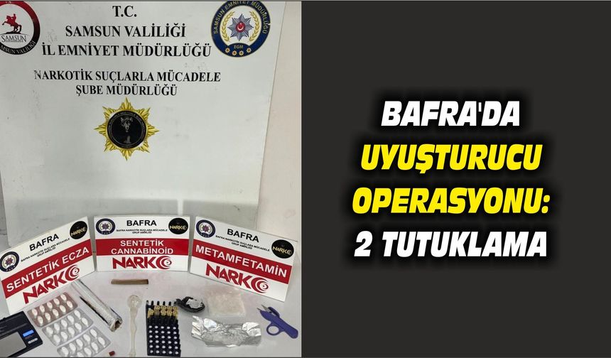 Bafra'da uyuşturucu operasyonu: 2 tutuklama