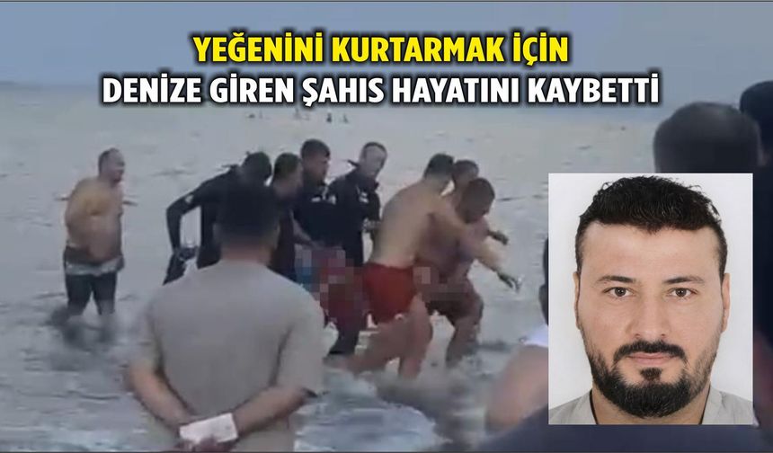 Atakum'da yeğenini kurtarmak için denize giren şahıs hayatını kaybetti