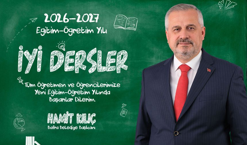 Başkan Hamit Kılıç’ın 2026-2027 Eğitim Öğretim Yılı Mesajı