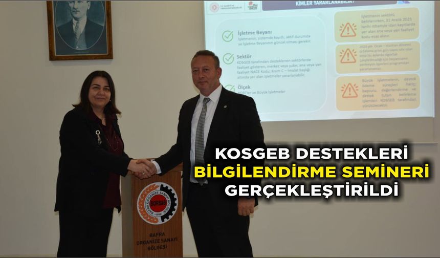 KOSGEB Destekleri Bilgilendirme Semineri Gerçekleştirildi