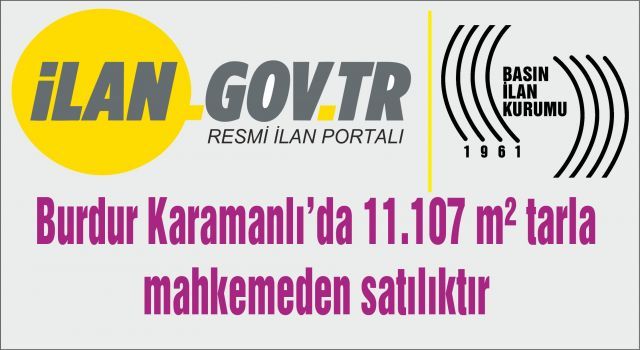 Burdur Karamanlı'da 11.107 m² tarla mahkemeden satılıktır