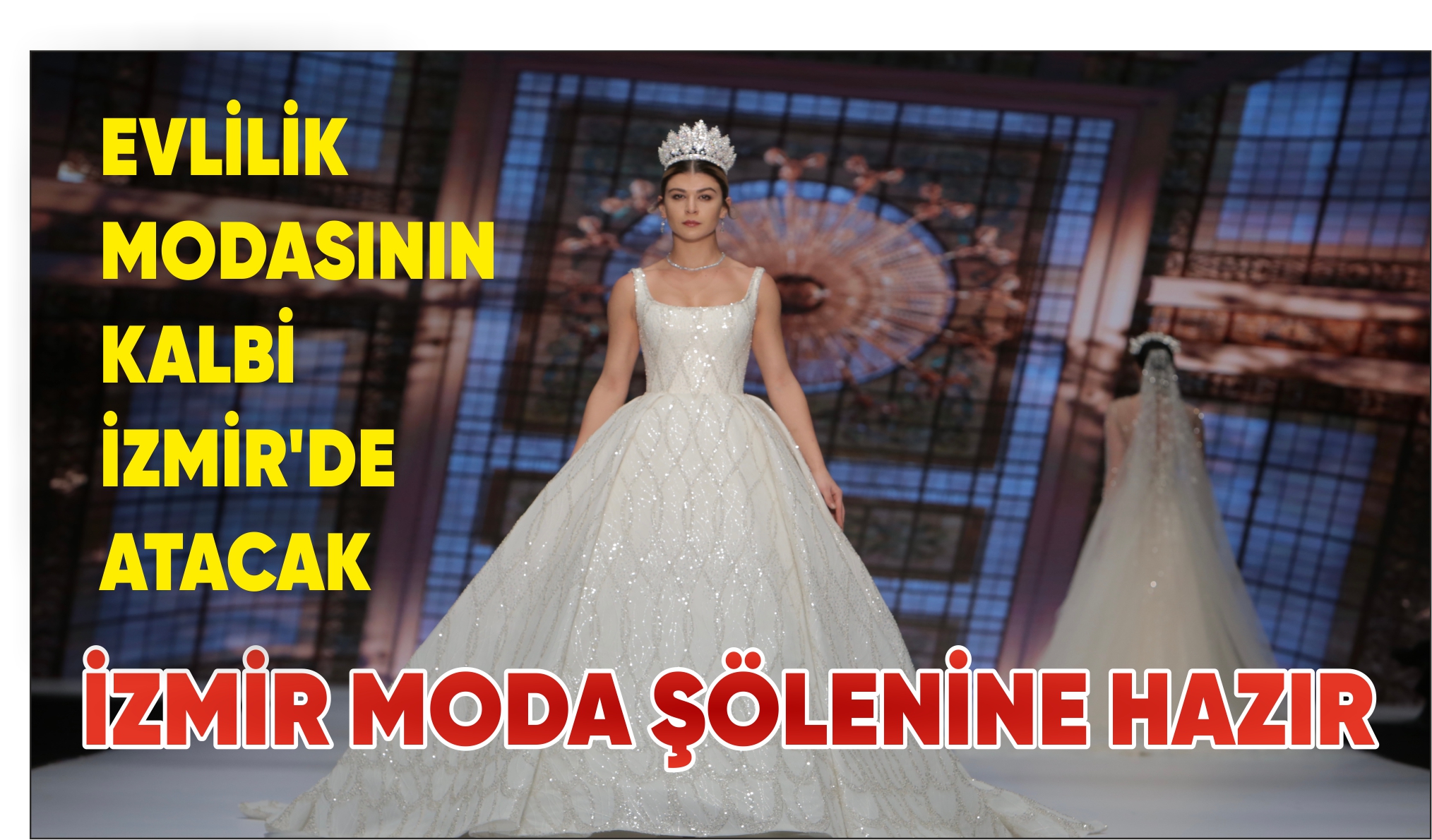 Evlilik modasının kalbi yine İzmir'de atacak