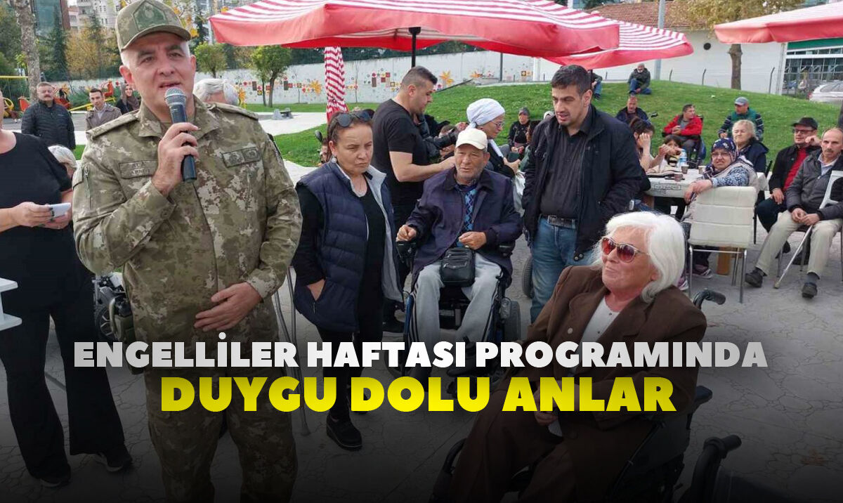 Engelliler haftası programında duygu dolu anlar