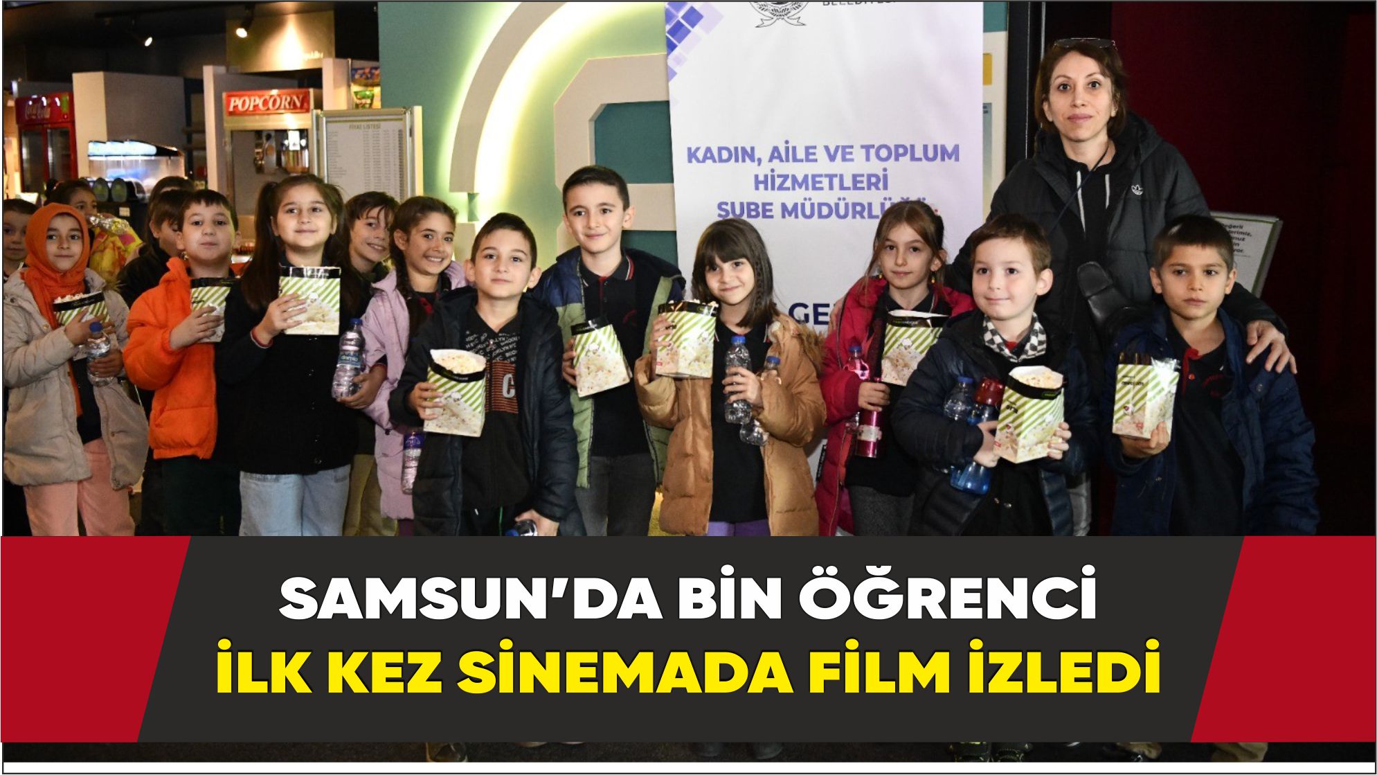 Samsunda bin öğrenci ilk kez sinemada film izledi - Samsun Haber  Kızılırmak Gazetesi