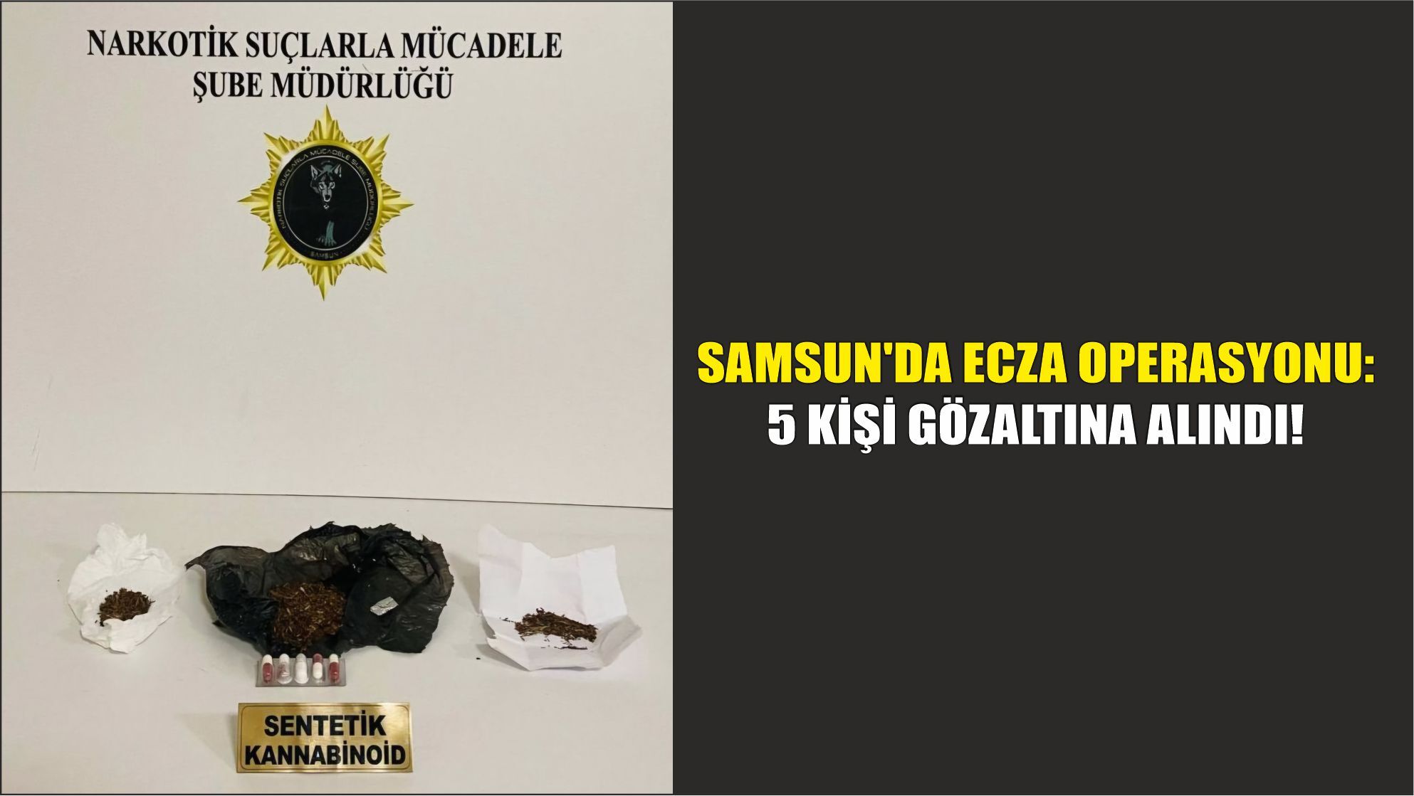 Samsun’da Ecza Operasyonu 4