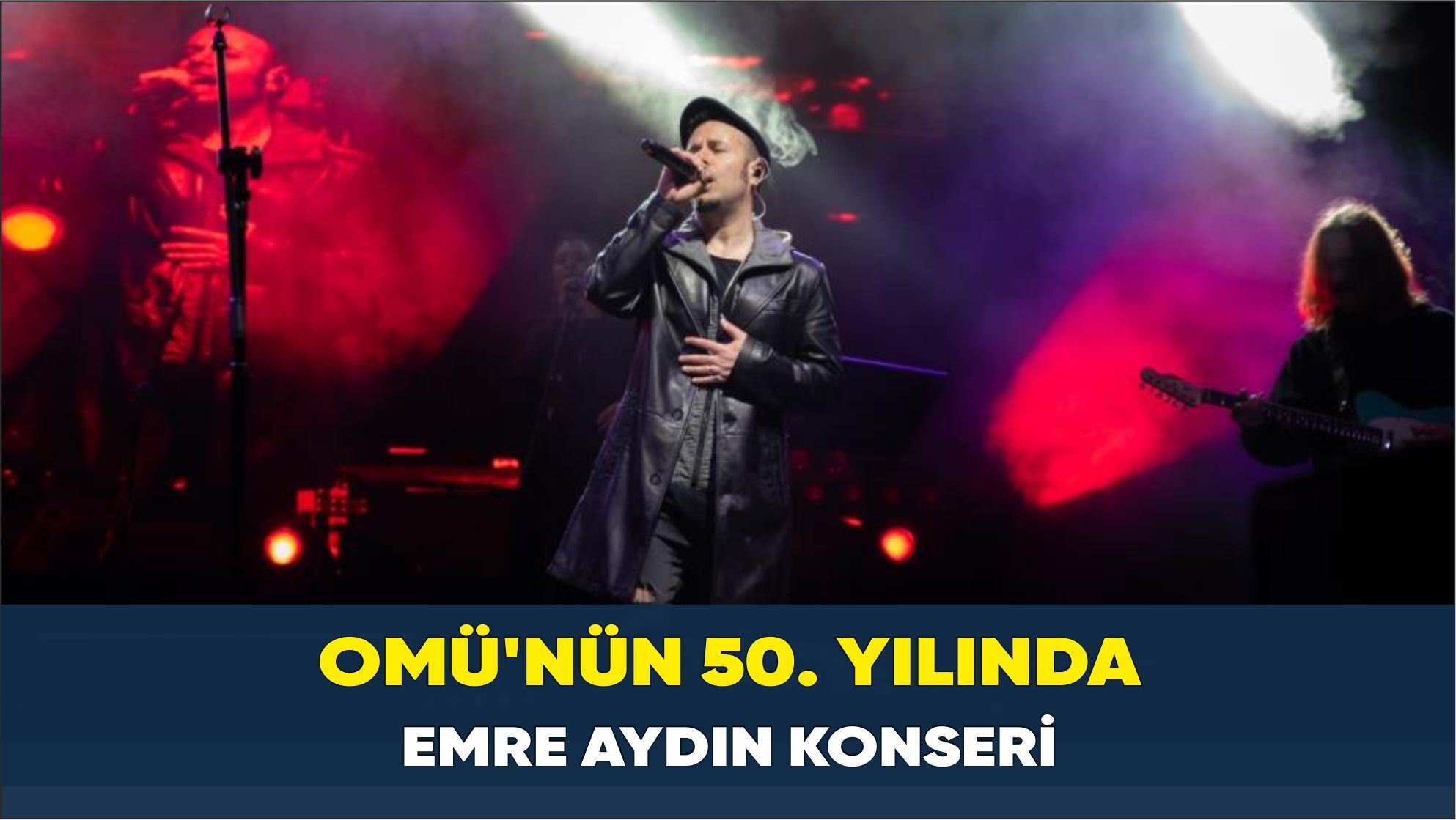 OMÜ’nün 50. yılında Emre Aydın konseri