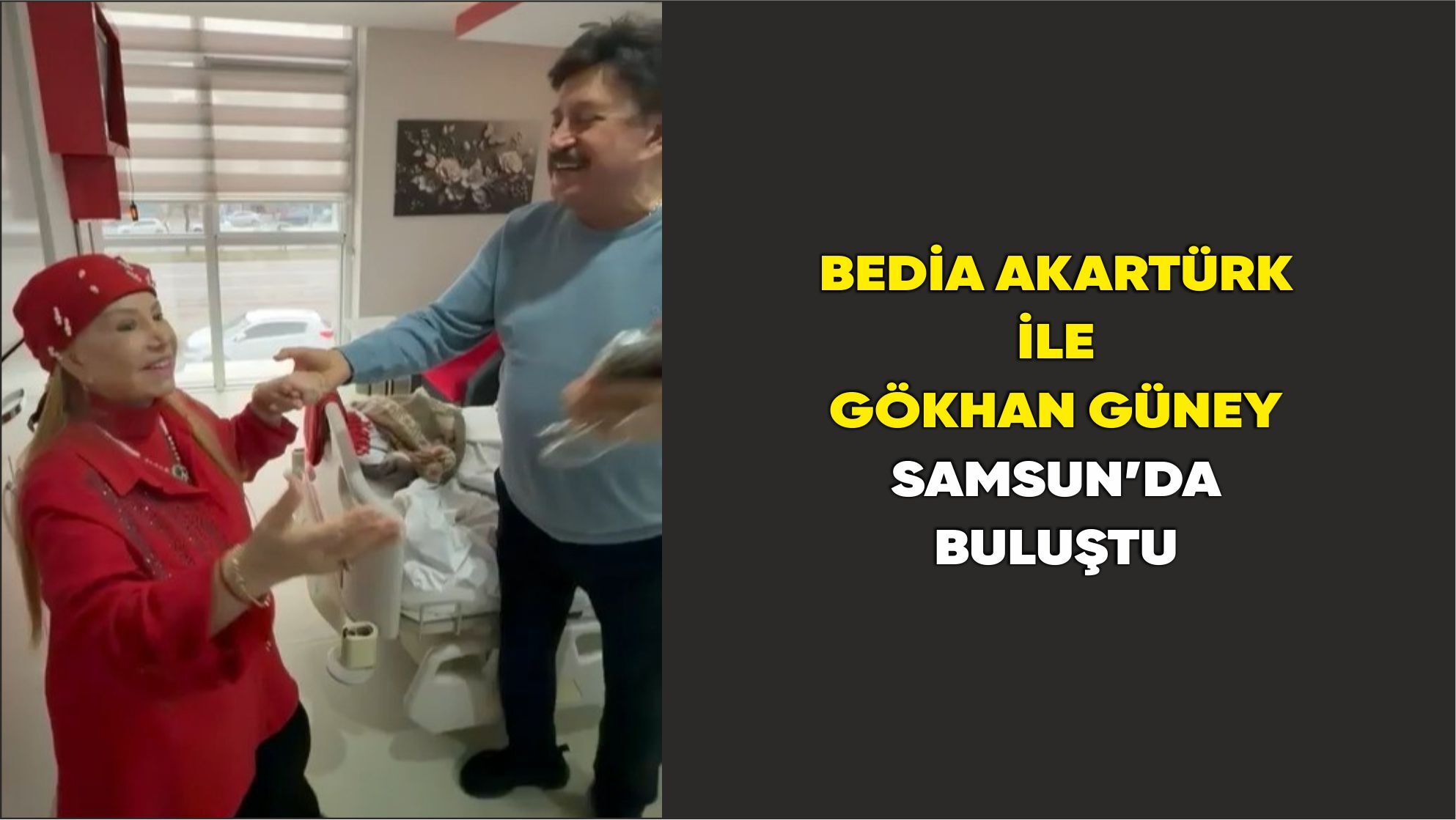 Bedia Akartürk ile Gökhan Güney Samsun’da Buluştu