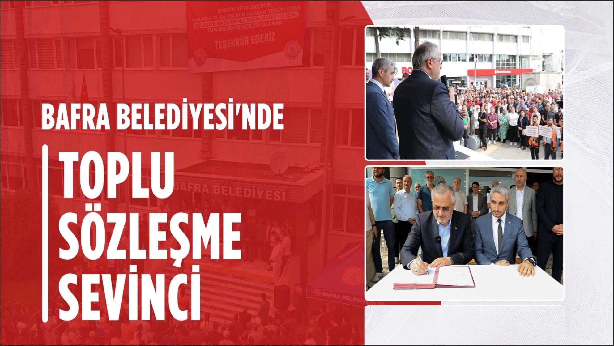 Bafra Belediyesi'nde Toplu Sözleşme Sevinci