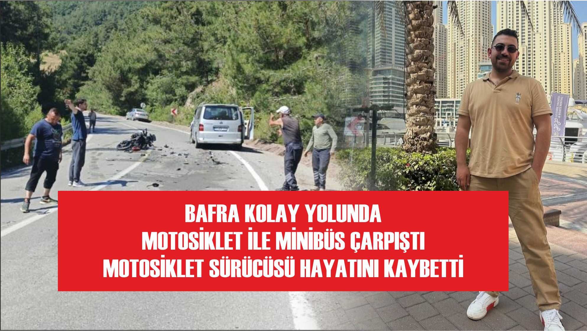 Bafra Kolay yolunda Motosiklet ile minibüs çarpıştı: Motosiklet sürücüsü hayatını kaybetti