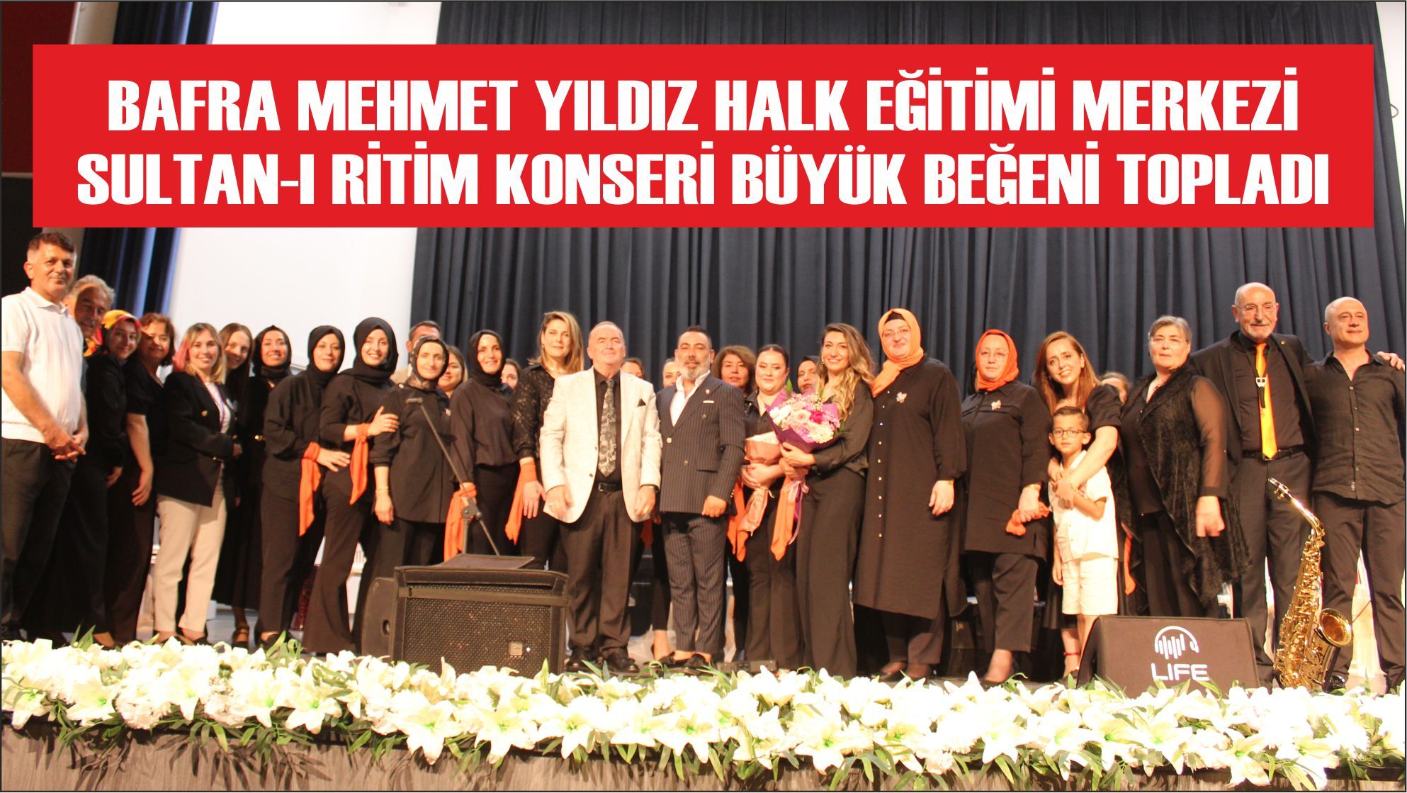 Bafra Mehmet Yıldız Halk Eğitimi Merkezi Sultan-ı Ritim Konseri Büyük Beğeni Topladı