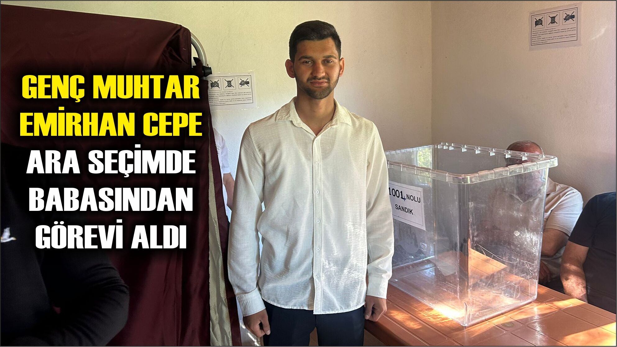 Genç Muhtar Emirhan Cepe Ara Seçimde Babasından Görevi Aldı