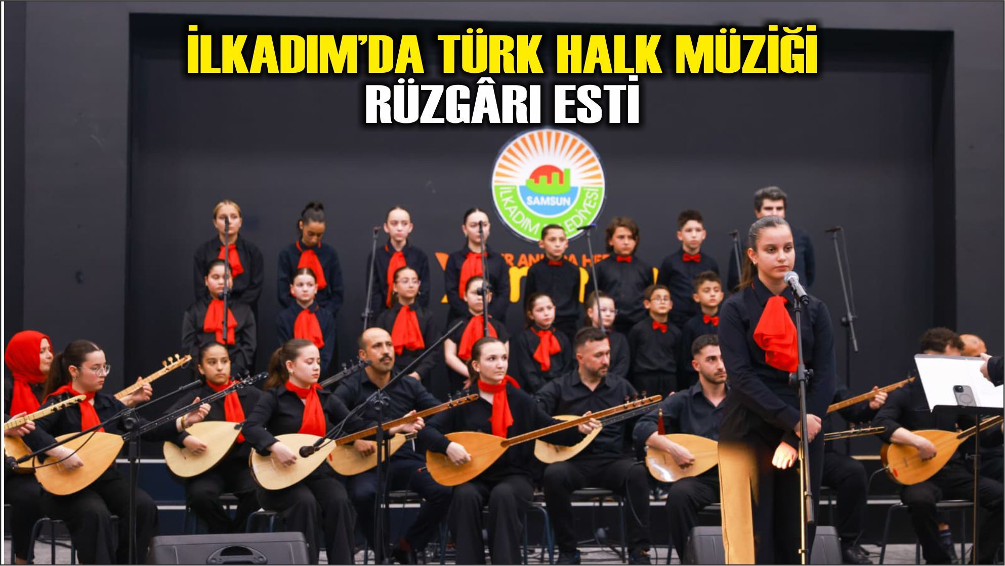İLKADIM’DA TÜRK HALK MÜZİĞİ RÜZGÂRI ESTİ