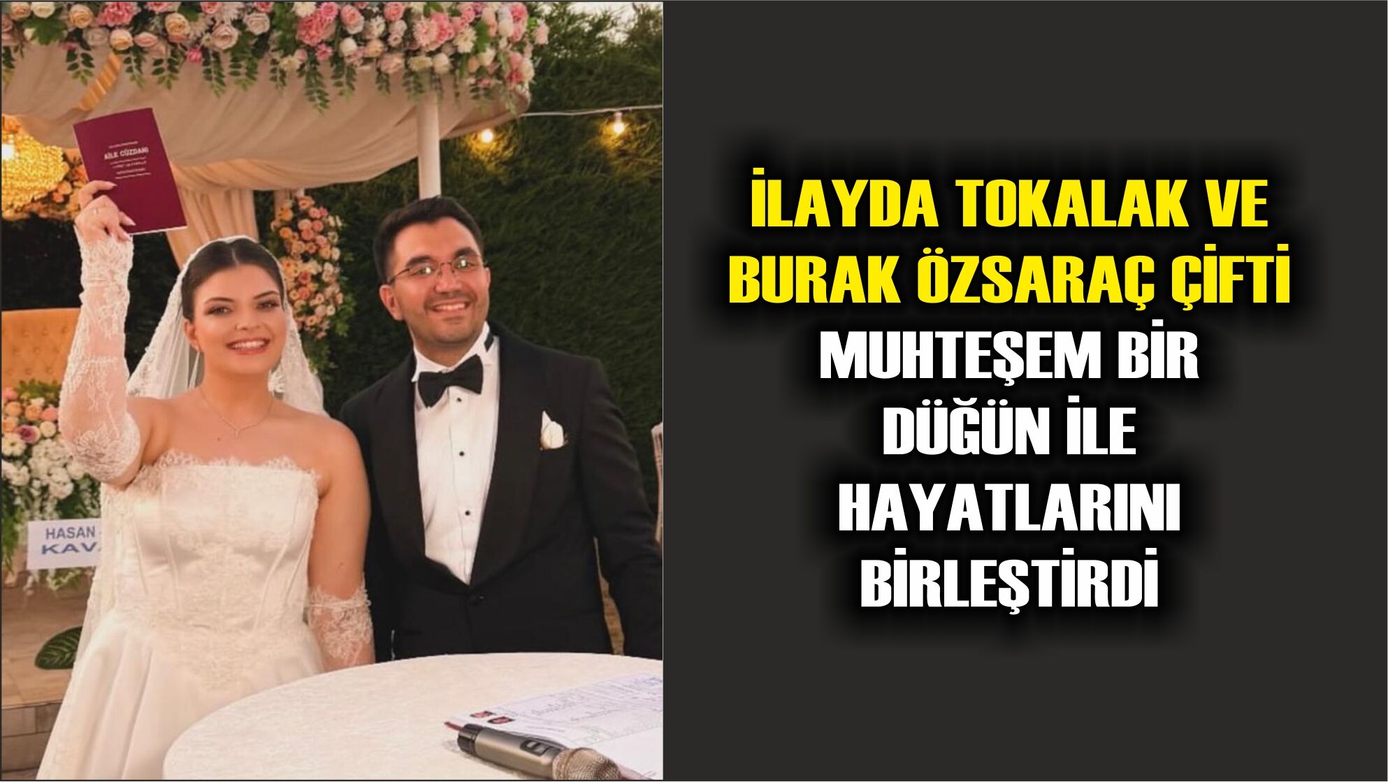 İlayda ve Burak Çifti Muhteşem Bir Düğün ile Hayatlarını Birleştirdi