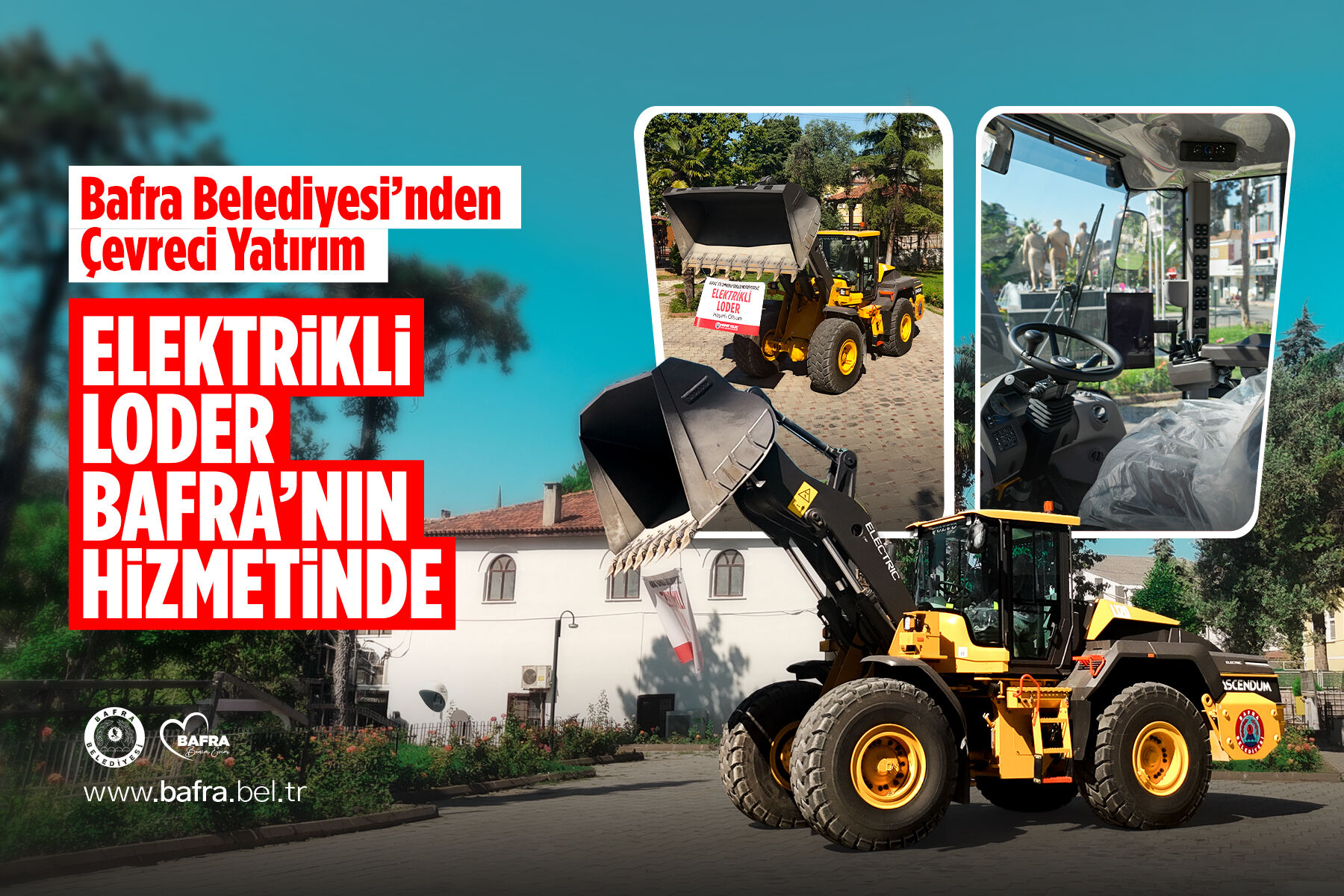 Bafra Belediyesi’nden Çevreci Yatırım; ELEKTRİKLİ LODER BAFRA’NIN HİZMETİNDE