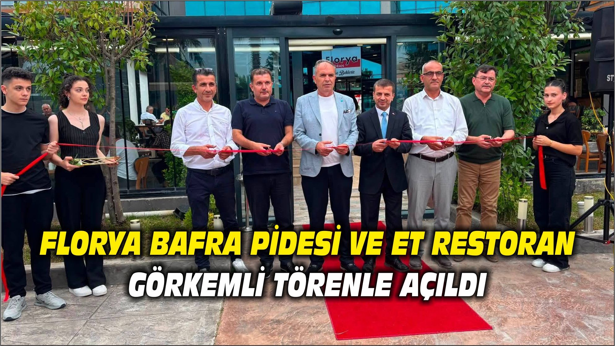 Florya Bafra Pidesi ve Et Restoran Görkemli Törenle Açıldı