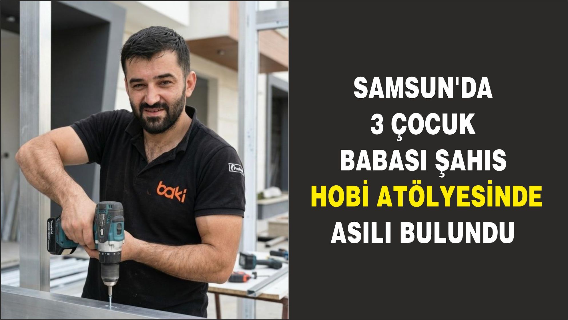 Samsun'da 3 çocuk babası şahıs hobi atölyesinde asılı bulundu