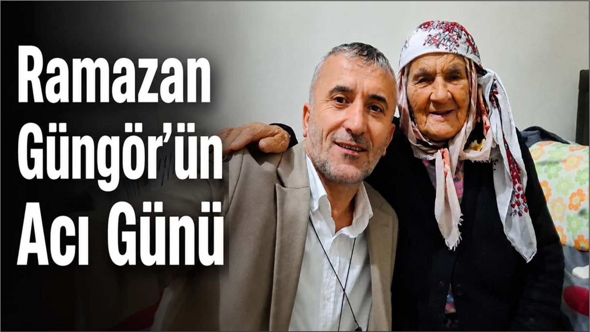 Güngör Manav İşletmesi sahibi Ramazan Güngör’ün Acı Günü