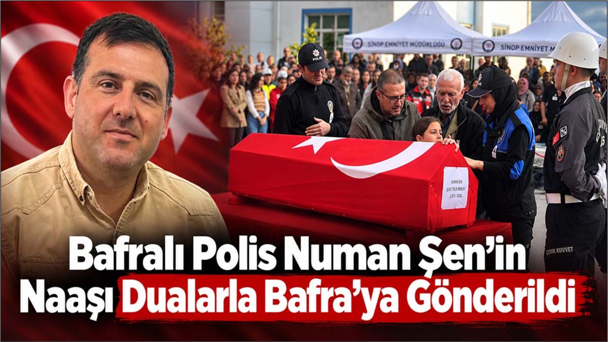 Bafralı Polis Numan Şen’in Naaşı Dualarla Bafra’ya Gönderildi