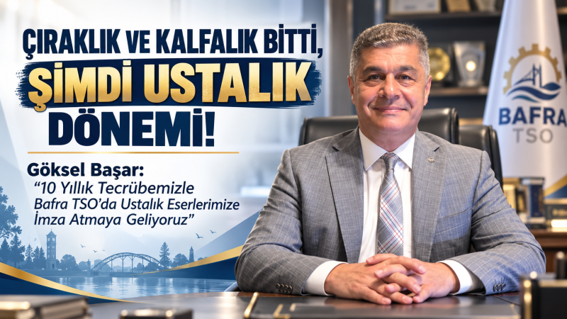Göksel Başar: ÇIRAKLIK VE KALFALIK BİTTİ, ŞİMDİ USTALIK DÖNEMİ!