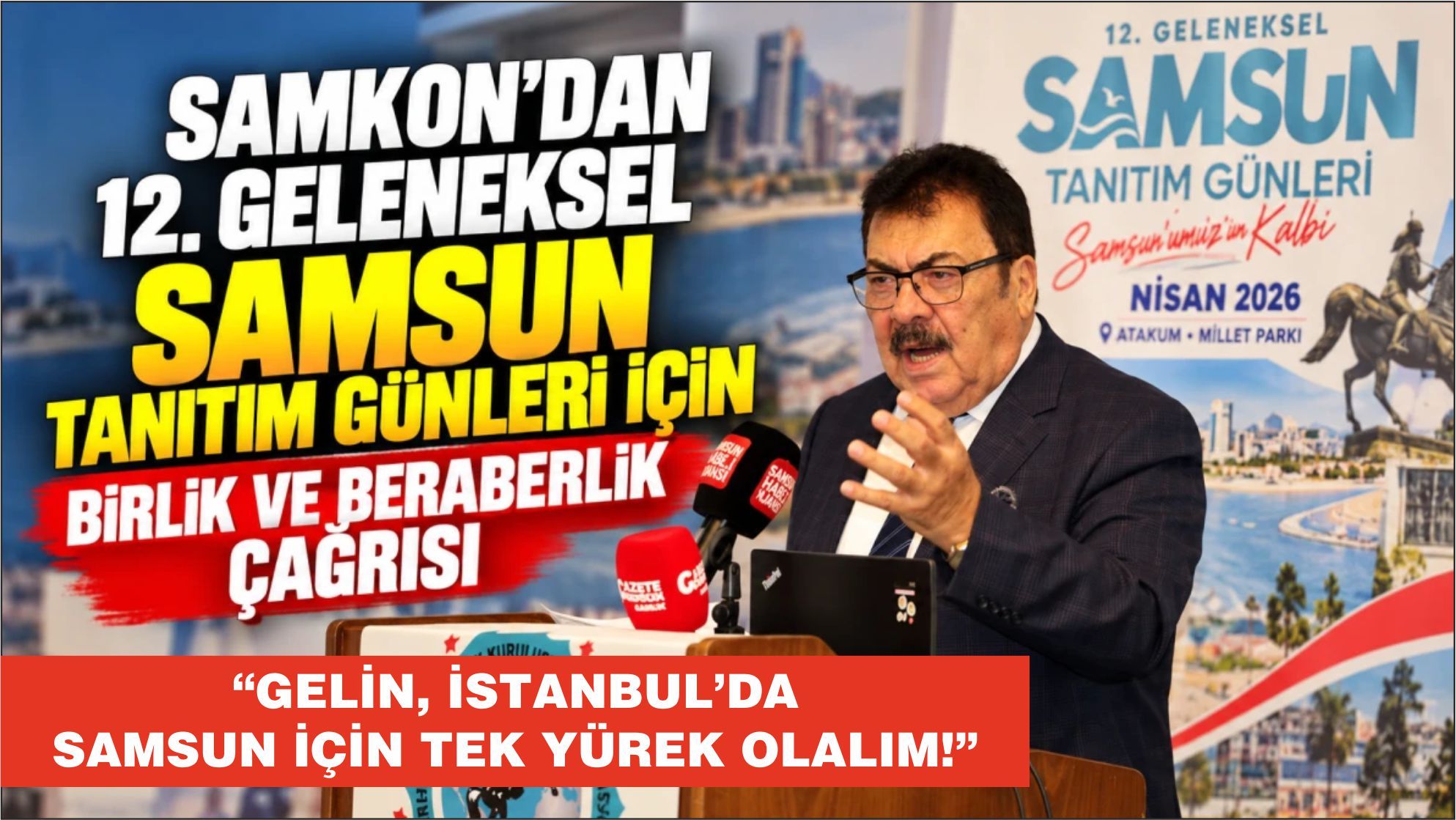 SAMKON’DAN 12. GELENEKSEL SAMSUN TANITIM GÜNLERİ İÇİN BİRLİK VE BERABERLİK ÇAĞRISI